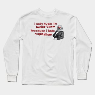 I Hate Capitalism - Karl Marx Meme Long Sleeve T-Shirt